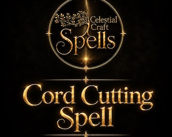May include: A graphic design featuring gold text on a black background. The top circle contains a tree silhouette and the text Celestial Craft Spells. Below, the text Cord Cutting Spell is written in a bold, metallic gold serif font.