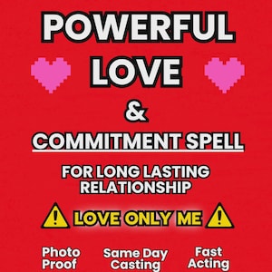 POWERFUL LOVE & Commitment Spell, Relationship Spell, Love Only Me, Loyalty Spell, Reconciliation Spell, Reunite Ex Back Obsession Spell