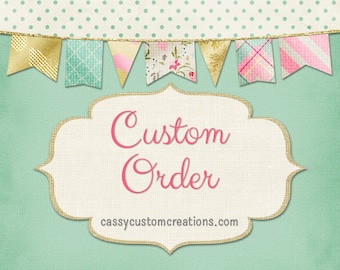 Custom Order For Kelly