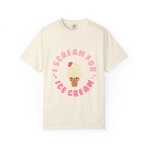 Comfy Graphic Tee, Ice Cream Lover Shirt, Cute Unisex T-shirt, I Scream for Ice Cream Tee, Garment-Dyed Tee, Summer Graphic Shirt