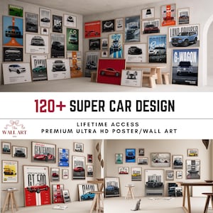 Puede incluir: Una colección de carteles enmarcados de coches deportivos, incluyendo Bugatti y Porsche, exhibidos en una pared. El texto "120+ SUPER CAR DESIGN" es visible. Los carteles están dispuestos en una exhibición tipo galería.