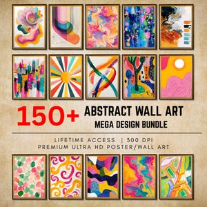 May include: A collection of framed abstract art prints. The artwork features a variety of colorful designs, including swirls, geometric shapes, and brushstrokes. The text "150+ ABSTRACT WALL ART MEGA DESIGN BUNDLE" is displayed in red.