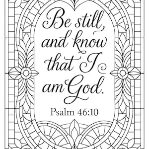 May include: Black and white stained glass design with the text "Be still and know that I am God. Psalm 46:10." The design features an oval frame with floral and geometric patterns.