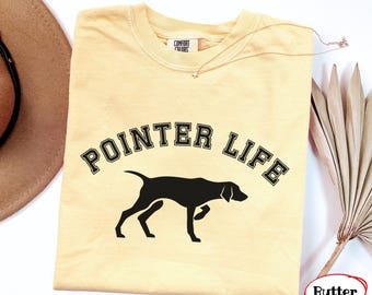 Comfort Colors German Shorthaired Pointer T-Shirt | Pointer Life TShirt | German Pointer Lover Tee | Pointer Mom Shirt | Pointer Lover Gift
