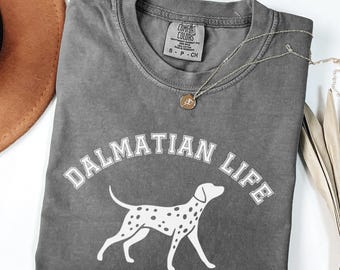 Comfort Colors Dalmatian T-Shirt, Dalmatian Life TShirt, Dalmatian Lover Tee, Dalmatian Mom Shirt, Dalmatian Lover Gift