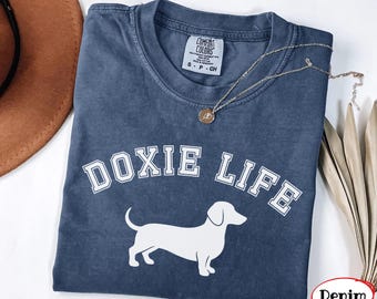Comfort Colors Dachshund T-Shirt | Doxi Life TShirt | Dachshund Lover Tee | Dachshund Mom Shirt | Dachshund Dog Lover Gift | Doxie Dad Gift