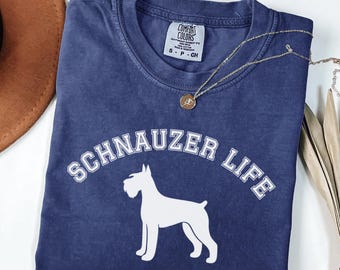 Camiseta de Schnauzer con colores cómodos, camiseta "Schnauzer Life", camiseta para amantes de los Schnauzer, camiseta para mamá de Schnauzer, regalo para amantes de los Schnauzer