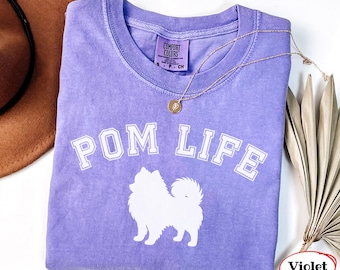 Comfort Colors Pomeranian T-shirt | Pom Life T-shirt | Pomeranian Lover Tee | Pomeranian Mom Shirt | Pomeranian Lover Gift | Pomeranian Dad T-shirt