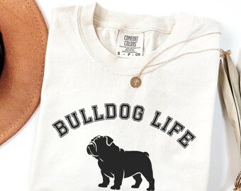 Comfort Colors English Bulldog T-Shirt, Bulldog Life TShirt, English Bulldog Lover Tee, Bulldog Mom Shirt, Bulldog Lover Gift