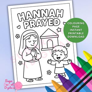 Può includere: Pagina da colorare in bianco e nero con la scritta "HANNAH PRAYED" sopra un'illustrazione di una donna con le mani giunte in preghiera e un bambino con le braccia aperte. Sono illustrate anche una casa e dei fiori.