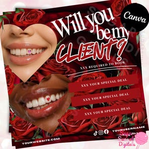 May include: A red and white promotional flyer featuring the text "Will you be my CLIENT?" and images of smiling mouths with tooth gems. The background is filled with red roses, with space for special offers.