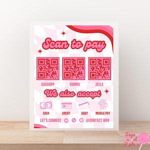 May include: A pink and white sign with the text "Scan to pay" and three QR codes for CashApp, Venmo, and Zelle. The sign also lists accepted payment methods: cash, credit, debit, and mobile pay. The sign has a checkered background.