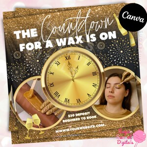 May include: A promotional flyer with a gold and black glitter background. The text "The Countdown for a Wax is On" is displayed above a gold clock. Images show waxing procedures and a woman receiving a facial wax.