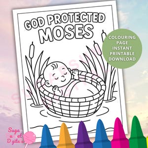 May include: Black and white coloring page featuring the text "GOD PROTECTED MOSES" above an illustration of a baby in a basket surrounded by reeds. A green circle reads "COLOURING PAGE INSTANT PRINTABLE DOWNLOAD".