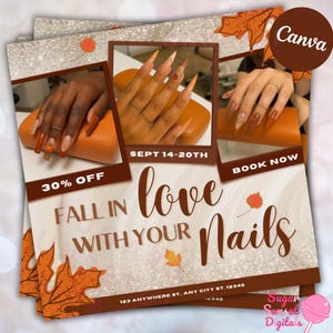 May include: Promotional flyer for nail services. The design features images of manicured nails in autumn colors, with text that reads "Fall in love with your nails." Includes the text "30% off" and "Book Now."