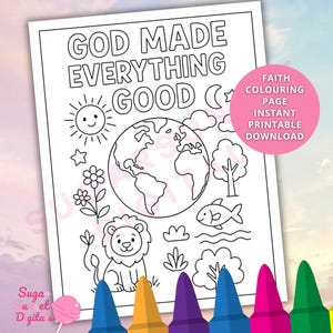 May include: Black and white coloring page with the text "GOD MADE EVERYTHING GOOD". The page features illustrations of the sun, earth, flowers, a lion, and a fish. A pink circle reads "FAITH COLOURING PAGE INSTANT PRINTABLE DOWNLOAD".