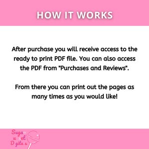 May include: A digital instruction graphic with a pink header reading HOW IT WORKS in white text. The body text explains that after purchase, a ready to print PDF file is accessible via Purchases and Reviews for unlimited printing.