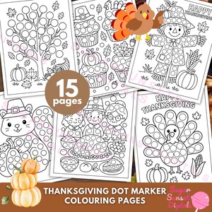 May include: A set of 15 Thanksgiving dot marker colouring pages. The pages show illustrations of a tree, cupcakes, a turkey, a scarecrow, a squirrel, and a family. The text "HAPPY THANKSGIVING" and "THANKSGIVING DOT MARKER COLOURING PAGES" are visible.