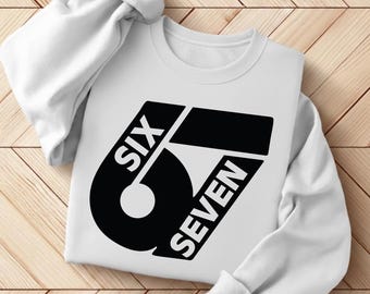 Six Seven 67 PNG SVG Cut File, Funny Viral Meme 67 Svg for Cricut Silhouette, Gen Alpha Trendy Printable Png for Shirts Mugs Crafts
