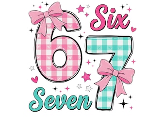 Valentine Day 67 Png,Valentine Coquette Bow Png,Preppy Six Seven Valentine PNG, Dice 67 Clipart,Valentines Day png,Cricut & Silhouette
