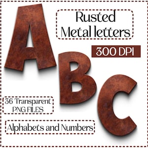 May include: Three rusted metal letters, A, B, and C, are displayed against a white background. The letters have a textured, brown appearance. Text in the image reads "Rusted Metal letters", "300 DPI", "36 Transparent PNG FILES", and "Alphabets and Numbers".