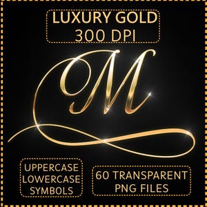 以下が含まれることがあります： 黒い背景に金色の筆記体「M」の文字。画像には「LUXURY GOLD 300 DPI」、「UPPERCASE LOWERCASE SYMBOLS」、「60 TRANSPARENT PNG FILES」の文字が含まれています。デザインは豪華でエレガントな印象を与えます。