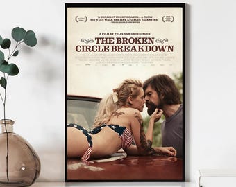 Póster de la película "The Broken Circle Breakdown", láminas para pared, lienzo, regalo, recuerdo, decoración del hogar, arte para la pared de la sala de estar.