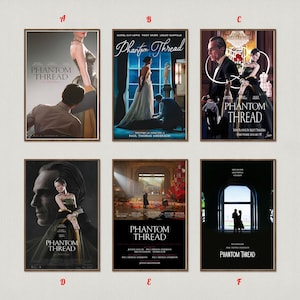 Può includere: Sono esposti sei poster cinematografici incorniciati di "Phantom Thread". I poster presentano varie scene e attori, con il titolo del film in evidenza. I poster hanno un'estetica vintage, con un mix di ritratti e scene.