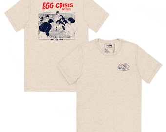 Egg Crisis 2025 T-Shirt: Funny Dystopian Graphic Tee
