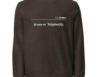 Phonetic "devour feculence" sweatshirt - THE SOFTEST one they make
