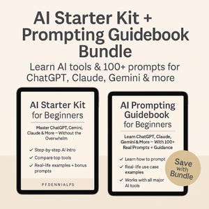 AI Starter Kit + Prompting Guidebook Bundle | Learn AI Tools + 100+ Prompts | ChatGPT, Claude, Gemini | Beginner-Friendly PDFs