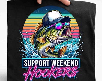 Support Weekend Hookers PNG, Funny Fishing Sublimation, Retro Bass Fish PNG, Neon Fishing Humor Design, Sarcastic Fisherman, Fishing Dad