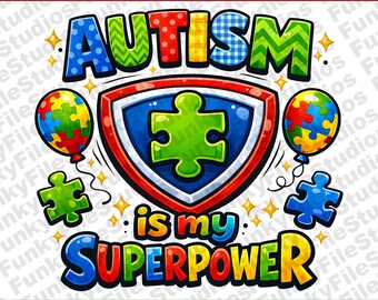 Autism Is My Superpower PNG, Autism Awareness Sublimation Design, Neurodiversity Clipart, Puzzle Piece Digital Download
