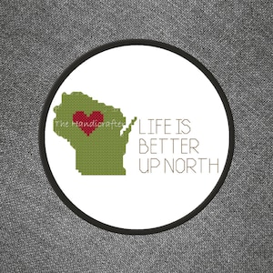Life is Better Up North Wisconsin Cross Stitch Pattern