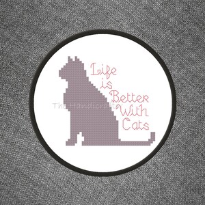 Life is Better With Cats Cross Stitch Pattern