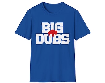 Big Dubs Buffalo Shirt | Buffalo Football Graphic Tee | Game Day Unisex T-Shirt | Western NY Team Spirit Shirt | Tailgate Apparel