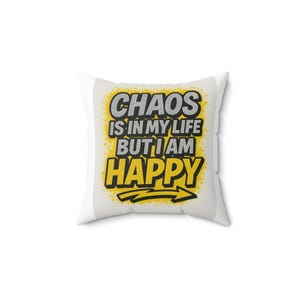 Decoratief kussen Happy Chaos, sierkussen, woondecoratiekussen, woonkameraccent, cadeau voor vrienden, inspirerend kussen