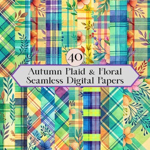Puede incluir: Una colección de 40 papeles digitales con diseños de cuadros de acuarela en tonos verdes, amarillos, azules y morados. Se incluyen detalles florales con flores naranjas y moradas y hojas verdes. El texto dice "Autumn Plaid & Floral Seamless Digital Papers."