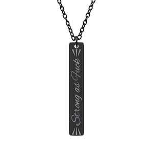 Strong As Fuck Vertical Bar Necklace | Engraved Statement Jewelry