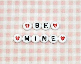 BE MINE Letter Beads