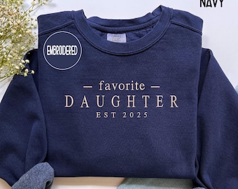 Embroidered Custom Daughter Sweat , Christmas Gift Personalized Favorite Daughter Tee , Gift from Daughter