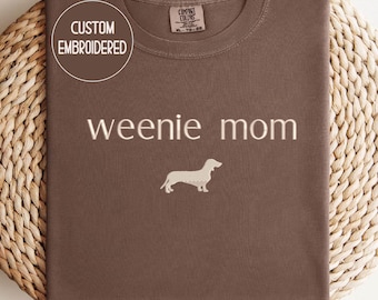 Embroidered Dachshund Comfort Colors® Shirt, Weenie Mom Gift , Christmas Gift for Dachshund Lovers
