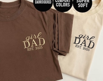 Embroidered Comfort Colors® Girl Dad Est Year Shirt , Gift from Daughter