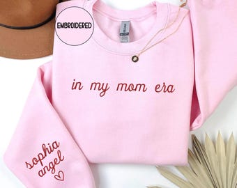 Embroidered In My Mom Era Sweatshirt - Personalized Kids Names on sleeve  , Mothers day Gift
