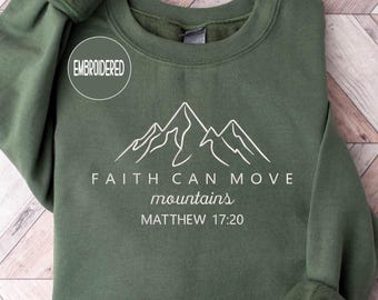 Faith Can Move Mountains Christian Embroidered Sweatshirt, Christian Clothing, Christian Gift Christ
