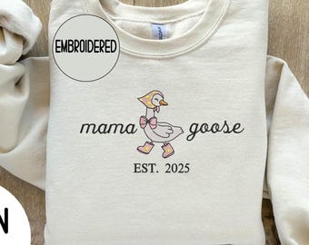 Embroidered Custom Est. Mama Sweatshirt, Personalized Mama Goose Hoodie , Funny Mama Gift , Mothers Day Bestseller Gifts