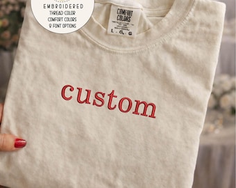 Embroidered Custom Comfort Colors® T-Shirt, Personalized Embroidery T-Shirts, Comfort Colors Tee, Custom Embroidery Gift, Mother's Day Gifts