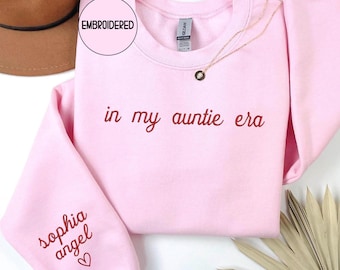 Personalized In My Auntie Era with Kids Names Embroidered Sweatshirt , Personalized Aunt Gift, Mothers Day gift for aunt