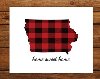 Home Sweet Home Iowa Map Print, Iowa State Map Print, Buffalo Plaid Art Print, Christmas Art Decor, Fall Home Decor