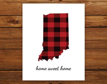 Home Sweet Home Indiana Map Print, Indiana State Map Print, Buffalo Plaid Art Print, Christmas Art Decor, Fall Home Decor